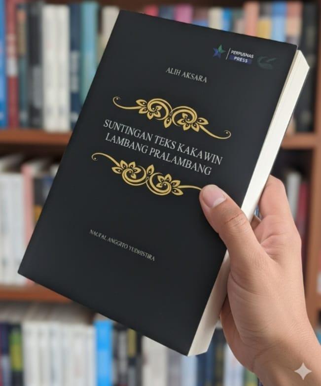 Perpusnas Terbitkan Buku “Suntingan Teks Kakawin Lambang Pralambang”, Kajian Filologi Jawa Kuna-Bali Karya Naufal Anggito Yudhistira